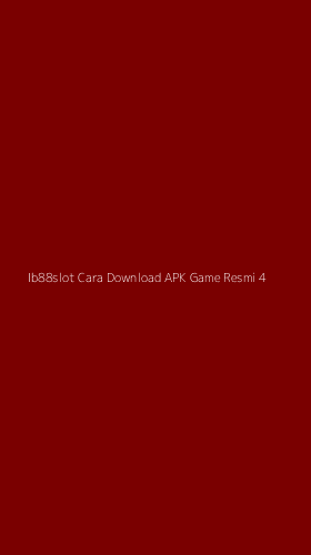 Tampilan Antarmuka Aplikasi Ib88slot Cara Download Apk Game Resmi - 4