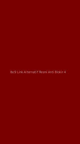 Tampilan Antarmuka Aplikasi Ibc9 Link Alternatif Resmi Anti Blokir - 4