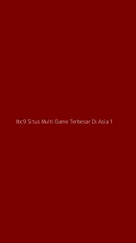 Tampilan Antarmuka Aplikasi Ibc9 Situs Multi Game Terbesar Di Asia - 1