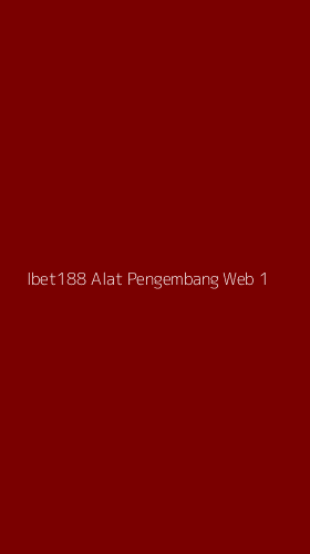 Tampilan Antarmuka Aplikasi Ibet188 Alat Pengembang Web - 1