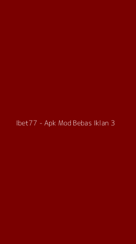 Tampilan Antarmuka Aplikasi Ibet77 - Apk Mod Bebas Iklan - 3