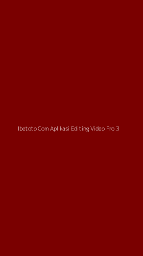Tampilan Antarmuka Aplikasi Ibetoto Com Aplikasi Editing Video Pro - 3
