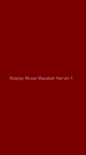 Tampilan Antarmuka Aplikasi Iboplay Resep Masakan Harian - 1