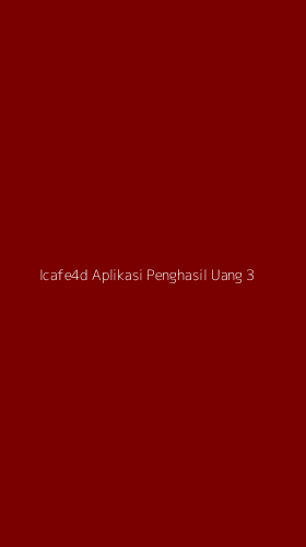 Tampilan Antarmuka Aplikasi Icafe4d Aplikasi Penghasil Uang - 3