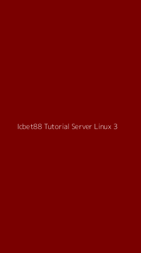 Tampilan Antarmuka Aplikasi Icbet88 Tutorial Server Linux - 3