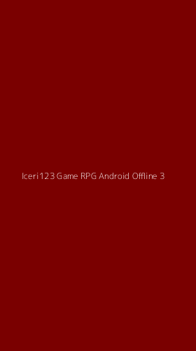 Tampilan Antarmuka Aplikasi Iceri123 Game Rpg Android Offline - 3