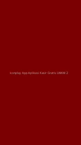 Tampilan Antarmuka Aplikasi Iconplay App Aplikasi Kasir Gratis Umkm - 2