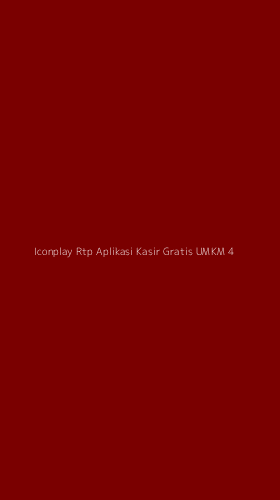 Tampilan Antarmuka Aplikasi Iconplay Rtp Aplikasi Kasir Gratis Umkm - 4