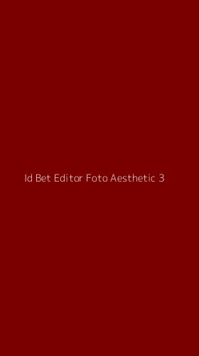 Tampilan Antarmuka Aplikasi Id Bet Editor Foto Aesthetic - 3