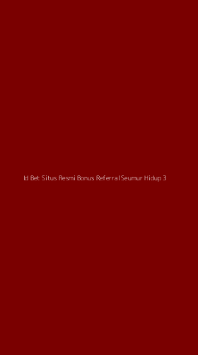 Tampilan Antarmuka Aplikasi Id Bet Situs Resmi Bonus Referral Seumur Hidup - 3