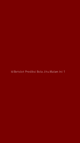 Tampilan Antarmuka Aplikasi Id Betslot Prediksi Bola Jitu Malam Ini - 1