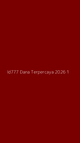 Tampilan Antarmuka Aplikasi Id777 Dana Terpercaya 2026 - 1
