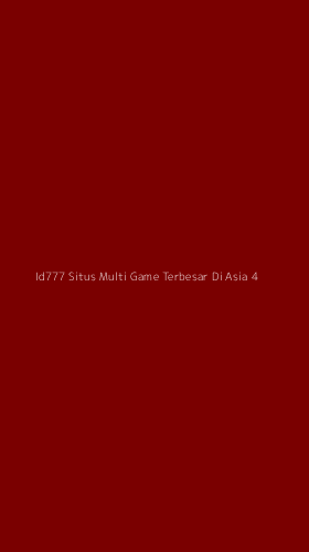 Tampilan Antarmuka Aplikasi Id777 Situs Multi Game Terbesar Di Asia - 4