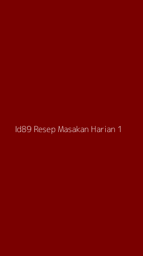 Tampilan Antarmuka Aplikasi Id89 Resep Masakan Harian - 1