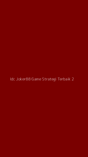Tampilan Antarmuka Aplikasi Idc Joker88 Game Strategi Terbaik - 2