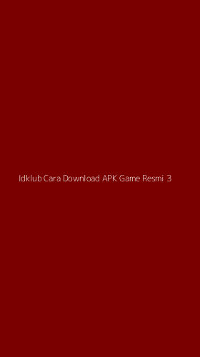 Tampilan Antarmuka Aplikasi Idklub Cara Download Apk Game Resmi - 3
