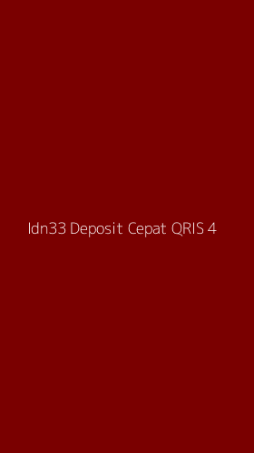 Tampilan Antarmuka Aplikasi Idn33 Deposit Cepat Qris - 4