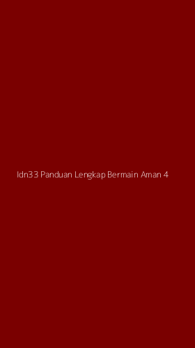 Tampilan Antarmuka Aplikasi Idn33 Panduan Lengkap Bermain Aman - 4