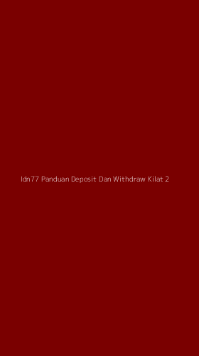 Tampilan Antarmuka Aplikasi Idn77 Panduan Deposit Dan Withdraw Kilat - 2