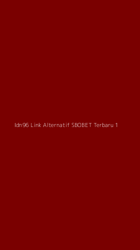 Tampilan Antarmuka Aplikasi Idn96 Link Alternatif Sbobet Terbaru - 1