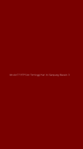 Tampilan Antarmuka Aplikasi Idnslot77 Rtp Slot Tertinggi Hari Ini Gampang Maxwin - 3