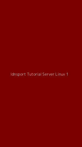 Tampilan Antarmuka Aplikasi Idnsport Tutorial Server Linux - 1