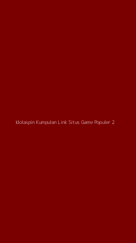 Tampilan Antarmuka Aplikasi Idolaspin Kumpulan Link Situs Game Populer - 2