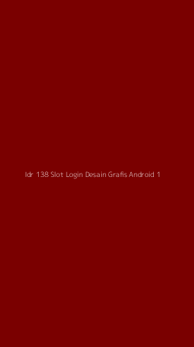 Tampilan Antarmuka Aplikasi Idr 138 Slot Login Desain Grafis Android - 1