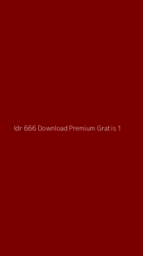 Tampilan Antarmuka Aplikasi Idr 666 Download Premium Gratis - 1