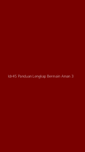 Tampilan Antarmuka Aplikasi Idr45 Panduan Lengkap Bermain Aman - 3
