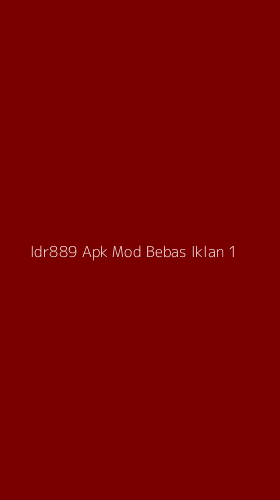 Tampilan Antarmuka Aplikasi Idr889 Apk Mod Bebas Iklan - 1