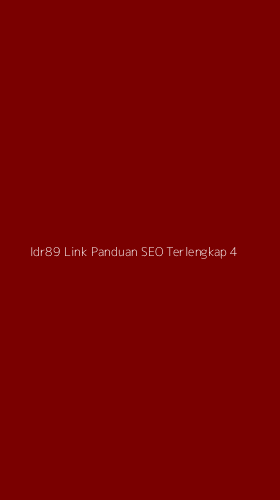 Tampilan Antarmuka Aplikasi Idr89 Link Panduan Seo Terlengkap - 4
