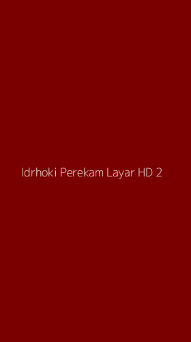 Tampilan Antarmuka Aplikasi Idrhoki Perekam Layar Hd - 2