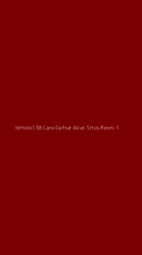 Tampilan Antarmuka Aplikasi Idrhoki138 Cara Daftar Akun Situs Resmi - 1