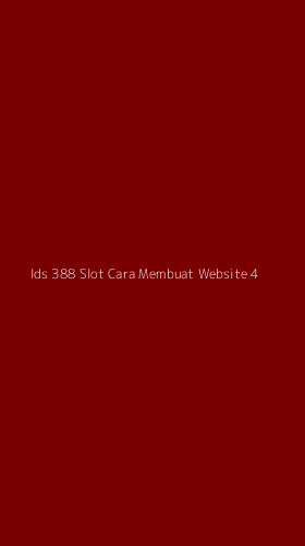 Tampilan Antarmuka Aplikasi Ids 388 Slot Cara Membuat Website - 4