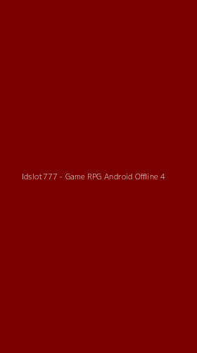 Tampilan Antarmuka Aplikasi Idslot777 - Game RPG Android Offline - 4