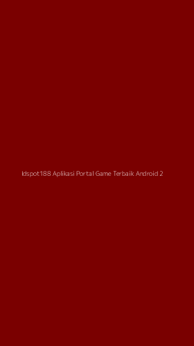 Tampilan Antarmuka Aplikasi Idspot188 Aplikasi Portal Game Terbaik Android - 2