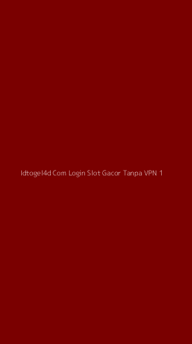Tampilan Antarmuka Aplikasi Idtogel4d Com Login Slot Gacor Tanpa Vpn - 1