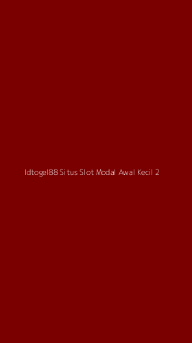 Tampilan Antarmuka Aplikasi Idtogel88 Situs Slot Modal Awal Kecil - 2