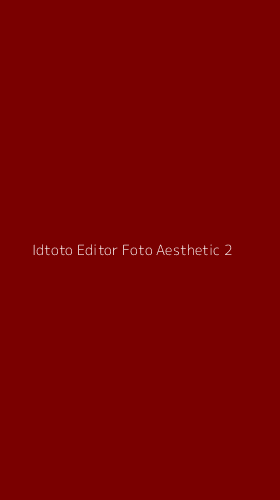 Tampilan Antarmuka Aplikasi Idtoto Editor Foto Aesthetic - 2
