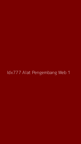 Tampilan Antarmuka Aplikasi Idx777 Alat Pengembang Web - 1