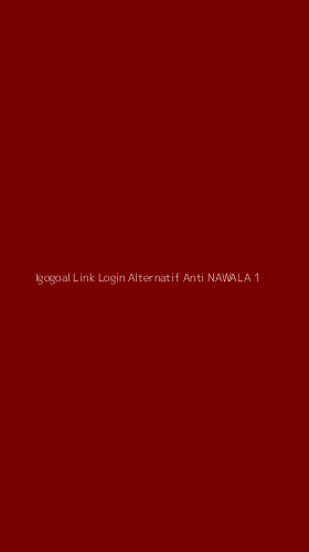 Tampilan Antarmuka Aplikasi Igogoal Link Login Alternatif Anti Nawala - 1