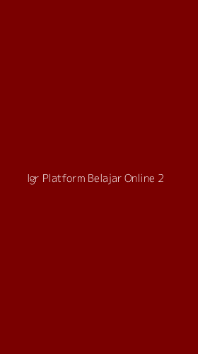 Tampilan Antarmuka Aplikasi Igr Platform Belajar Online - 2