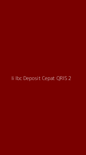 Tampilan Antarmuka Aplikasi Ii Ibc Deposit Cepat Qris - 2
