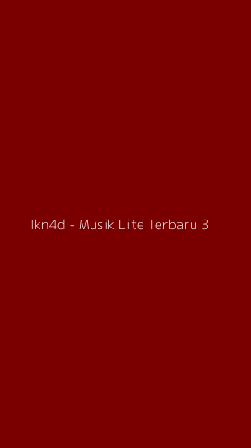 Tampilan Antarmuka Aplikasi Ikn4d - Musik Lite Terbaru - 3