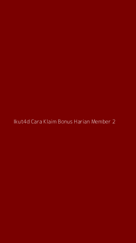 Tampilan Antarmuka Aplikasi Ikut4d Cara Klaim Bonus Harian Member - 2