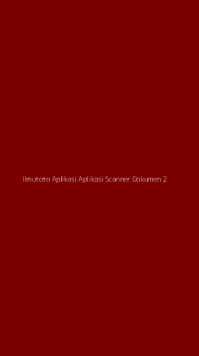 Tampilan Antarmuka Aplikasi Ilmutoto Aplikasi Aplikasi Scanner Dokumen - 2