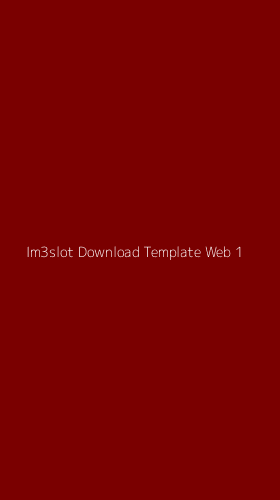 Tampilan Antarmuka Aplikasi Im3slot Download Template Web - 1