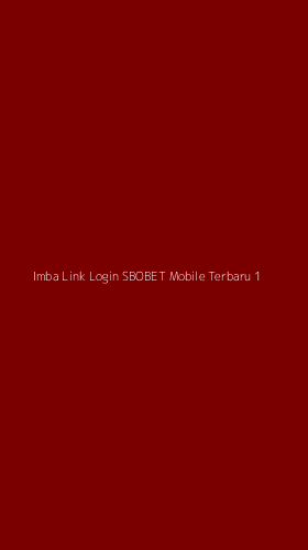 Tampilan Antarmuka Aplikasi Imba Link Login Sbobet Mobile Terbaru - 1