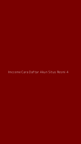 Tampilan Antarmuka Aplikasi Imcceme Cara Daftar Akun Situs Resmi - 4